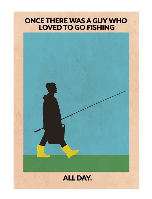 'A Guy Loved To Go Fishing' Print